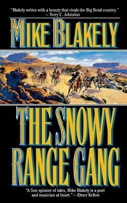 Snowy Range Gang by Blakely, Mike