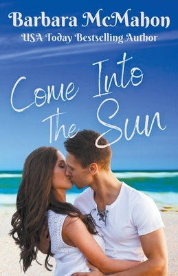 Come into the Sun by McMahon, Barbara