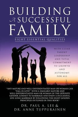 Building a Successful Family by Lee, Paul A.