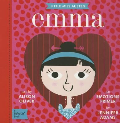 Emma: A Babylit(r) Emotions Primer by Adams, Jennifer