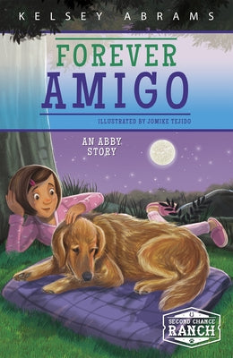 Forever Amigo: An Abby Story by Abrams, Kelsey