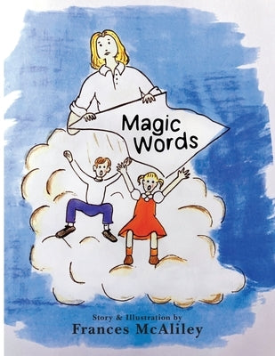 Magic Words by McAliley, Frances