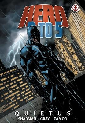 Hero 9 to 5: Quietus by Sharman, Ian