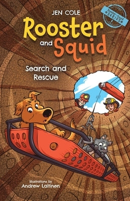 Rooster and Squid: Search and Rescue by Cole, Jen