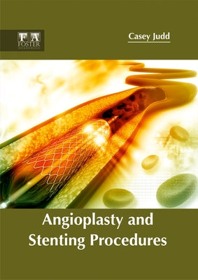 Angioplasty and Stenting Procedures by Judd, Casey