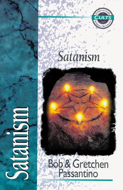Satanism by Passantino, Bob
