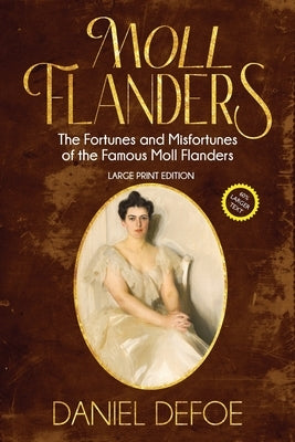 Moll Flanders (Annotated, Large Print) by Defoe, Daniel