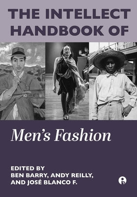 The Intellect Handbook of Men's Fashion by Barry, Ben