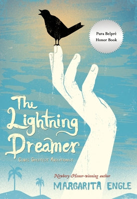 The Lightning Dreamer: Cuba's Greatest Abolitionist by Engle, Margarita