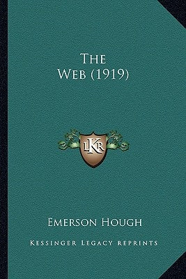 The Web (1919) the Web (1919) by Hough, Emerson