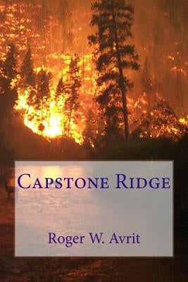 Capstone Ridge by Avrit, Roger W.