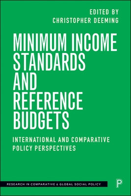 Minimum Income Standards and Reference Budgets: International and Comparative Policy Perspectives by Veit-Wilson, John