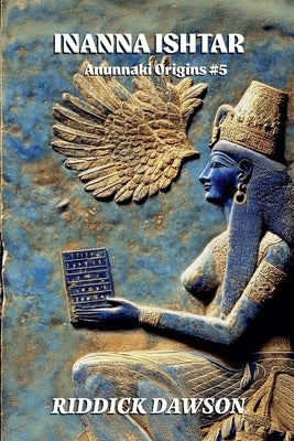 Inanna Ishtar by Dawson, Riddick