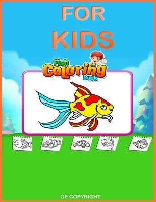 Fish Coloring Book for kids: 34 wonderful underwater animals (8,5 X 11) by Engineering, Guru
