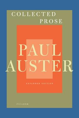 Collected Prose by Auster, Paul