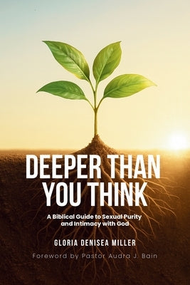 Deeper Than You Think by Miller, Gloria