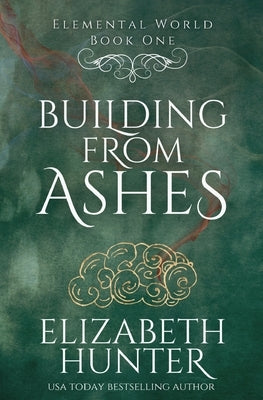 Building From Ashes by Hunter, Elizabeth