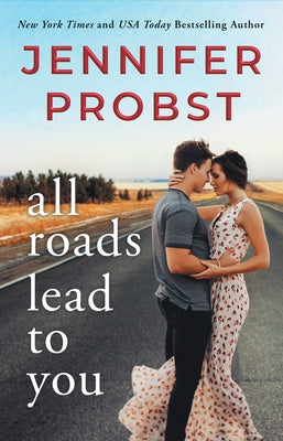 All Roads Lead to You by Probst, Jennifer