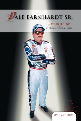 Dale Earnhardt Sr.: NASCAR Legend by Lusted, Marcia Amidon