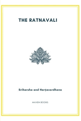 The Ratnavali by Sriharsha