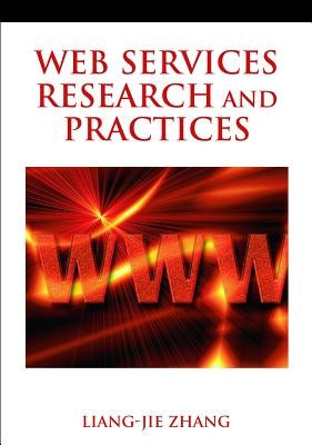 Web Services Research and Practices by Zhang, Liang-Jie