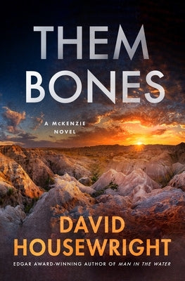 Them Bones: A McKenzie Novel by Housewright, David