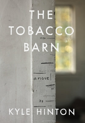 The Tobacco Barn by Hinton, Kyle