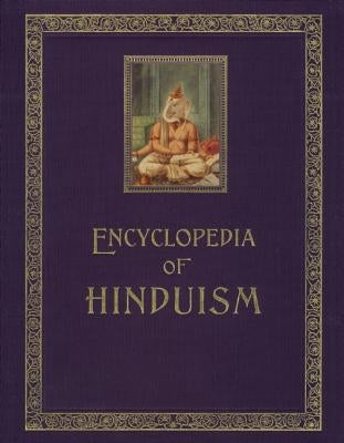 Encyclopedia of Hinduism by India Heritage Research Foundation (Ihrf