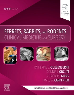 Ferrets, Rabbits, and Rodents: Clinical Medicine and Surgery by Quesenberry, Katherine
