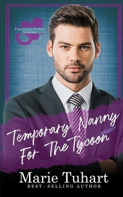Temporary Nanny for the Tycoon by Tuhart, Marie