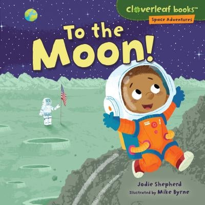 To the Moon! by Shepherd, Jodie
