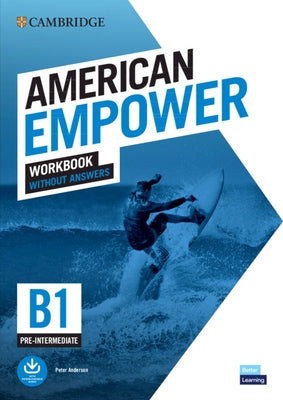 American Empower Pre-Intermediate/B1 Workbook Without Answers by Anderson, Peter