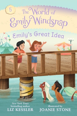 The World of Emily Windsnap: Emily's Great Idea by Kessler, Liz