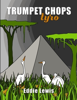 Trumpet Chops Tyro by Lewis, Eddie