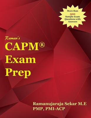 Raman's CAPM Exam Prep Guide for PMBOK 5th Edition by Sekar, Ramanujaraja