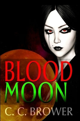 Blood Moon by Brower, C. C.