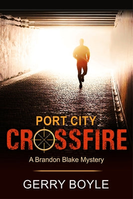 Port City Crossfire by Boyle, Gerry