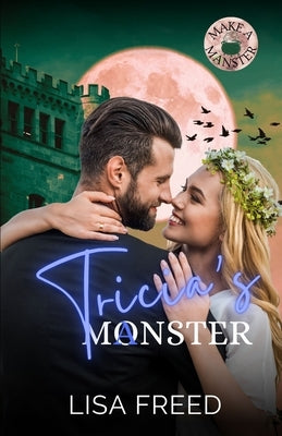 Tricia's Manster: Make a Manster by Freed, Lisa