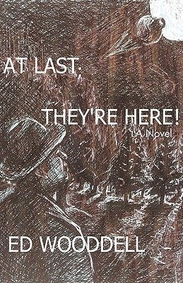 At Last; They're Here! by Ed Wooddell, Wooddell