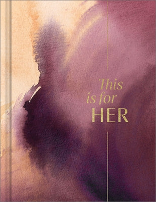 This Is for Her: An Inspirational Gift Book for Women by Clark, M. H.