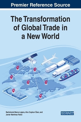 The Transformation of Global Trade in a New World by Marco-Lajara, Bartolomé