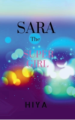 SARA, The Super Girl by Hiya