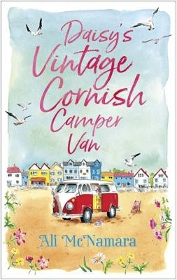 Daisy's Vintage Cornish Camper Van by McNamara, Ali