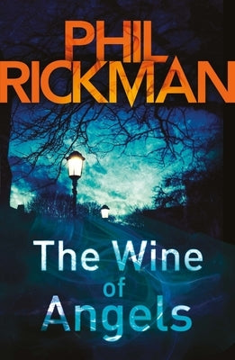 The Wine of Angels: Volume 1 by Rickman, Phil