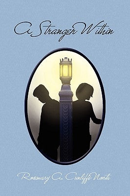 A Stranger Within by North, Rosemary A. Cunliffe