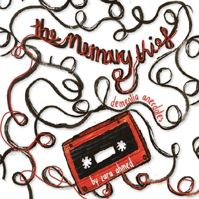The Memory Thief by Ahmed, Zara