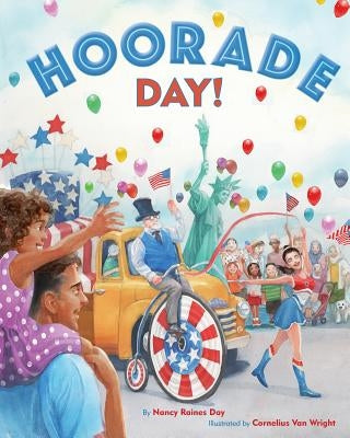 Hoorade Day! by Day, Nancy Raines