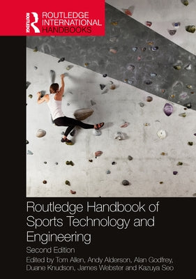 Routledge Handbook of Sports Technology and Engineering by Allen, Tom
