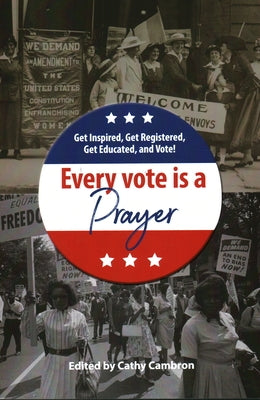 Every Vote Is a Prayer by Cambron, Cathy