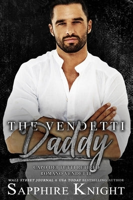 The Vendetti Daddy: a silver fox age gap dark mafia romance by And Design, Swish Editing